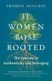 Audiobook If Women Rose Rooted: A Journey to Authenticity and Belonging author Sharon Blackie
