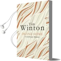 Island Home: A Landscape Memoir Audiobook download free by Tim Winton