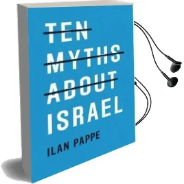 Ten Myths About Israel Audiobook download free by Ilan Pappe