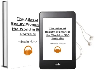 The Atlas of Beauty: Women of the World in 500 Portraits Audiobook download free by Mihaela Noroc