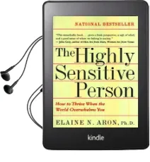 The Highly Sensitive Person: How to Thrive When the World Overwhelms you Audiobook download free by Elaine N. Aron