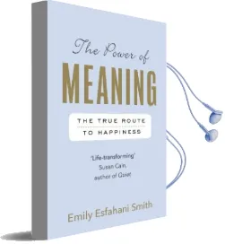 The Power of Meaning: The True Route to Happiness Audiobook download free by Emily Esfahani Smith
