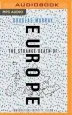 Audiobook The Strange Death of Europe: Immigration, Identity, Islam author Robert Davies