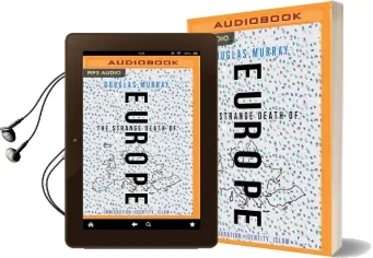 The Strange Death of Europe: Immigration, Identity, Islam Audiobook download free by Robert Davies