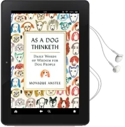 As a dog Thinketh: Daily Words of Wisdom for dog People Audiobook download free by Monique Anstee