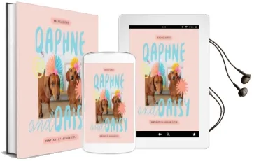 Daphne and Daisy: Pawtraits of Sausage Style Audiobook download free by Rachel Burke