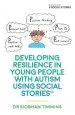 Audiobook Developing Resilience in Young People With Autism Using Social Stories (Tm) author Siobhan Timmins