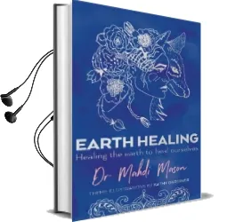 Earth Healing: Healing the Earth to Heal Ourselves Audiobook download free by Mahdi Mason