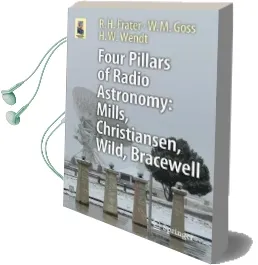 Four Pillars of Radio Astronomy: Mills, Christiansen, Wild, Bracewell Audiobook download free by R. H. Frater
