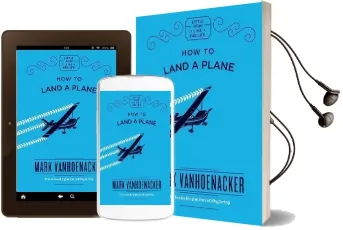 How to Land a Plane Audiobook download free by Mark Vanhoenacker
