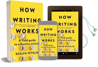 How Writing Works: A Field Guide to Effective Writing Audiobook download free by Roslyn Petelin