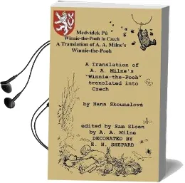 MedvíDek pú Winnie-The-Pooh in Czech: A Translation of a. a. Milne'S Winnie-The-Pooh Into Czech Audiobook download free by A A Milne