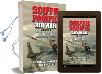 South Pacific air war: Volume 1: The Fall of Rabaul December 1941 - March 1942 Audiobook download free by Michael Claringbould