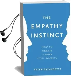 The Empathy Instinct: How to Create a More Civil Society Audiobook download free by Sir Peter Bazalgette