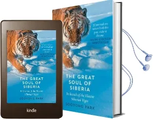 The Great Soul of Siberia: In Search of the Elusive Siberian Tiger Audiobook download free by Sooyong Park