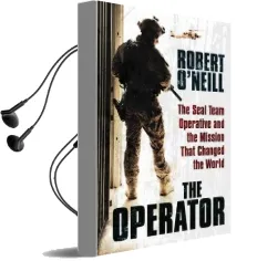 The Operator: The Seal Team Operative and the Mission That Changed the World Audiobook download free by Robert O'Neill