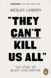 Audiobook They Can'T Kill us all: The Story of Black Lives Matter author Wesley Lowery