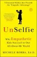 Audiobook Unselfie: Why Empathetic Kids Succeed in our All-About-Me World author Michele Borba