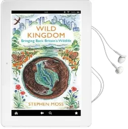 Wild Kingdom: Bringing Back Britain'S Wildlife Audiobook download free by Stephen Moss