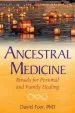 Audiobook Ancestral Medicine: Rituals for Personal and Family Healing author Daniel Foor