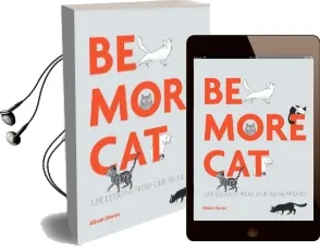 Be More cat: Life Lessons From our Feline Friends Audiobook download free by Alison Davies