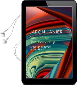 Dawn of the new Everything: A Journey Through Virtual Reality Audiobook download free by Jaron Lanier