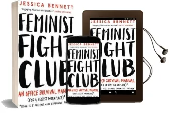 Feminist Fight Club: A Survival Manual for a Sexist Workplace Audiobook download free by Jessica Bennett