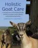 Audiobook Holistic Goat Care: A Comprehensive Guide to Raising Healthy Animals, Preventing Common Ailments, and Troubleshooting Problems author Gianaclis Caldwell