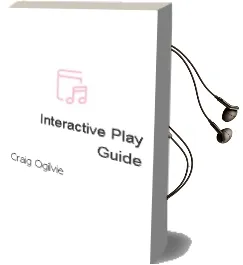Interactive Play Guide Audiobook download free by Craig Ogilvie