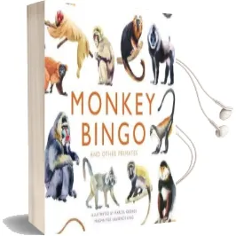 Monkey Bingo: And Other Primates Audiobook download free by Marcel George
