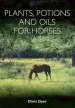 Audiobook Plants, Potions and Oils for Horses author Chris Dyer