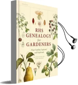 Rhs Genealogy for Gardeners: Plant Families Explored & Explained Audiobook download free by Simon Maughan