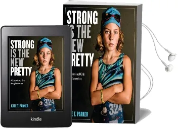 Strong is the new Pretty: A Celebration of Girls Being Themselves Audiobook download free by Kate T Parker