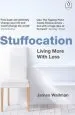 Audiobook Stuffocation: Living More With Less author James Wallman