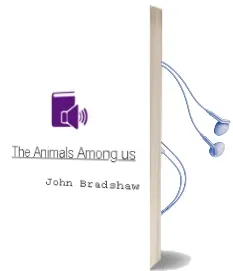 The Animals Among us Audiobook download free by John Bradshaw