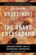 Audiobook The Grand Chessboard: American Primacy and its Geostrategic Imperatives author Zbigniew Brzezinski