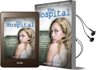 The Hospital: How i Survived the Secret Child Experiments at Aston Hall Audiobook download free by Barbara O'Hare