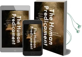 The Human Predicament: A Candid Guide to Life'S Biggest Questions Audiobook download free by David Benatar