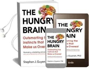 The Hungry Brain: Outsmarting the Instincts That Make us Overeat Audiobook download free by Dr. Stephan Guyenet