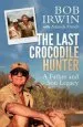 Audiobook The Last Crocodile Hunter: A Father and son Legacy author Amanda French
