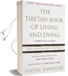 The Tibetan Book of Living and Dying: 25Th Anniversary Edition Audiobook download free by Sogyal Rinpoche