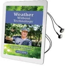 Weather Without Technology: Accurate, Nature Based, Weather Forecasting Audiobook download free by David King