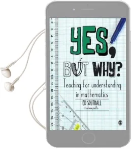 Yes, but why? Teaching for Understanding in Mathematics Audiobook download free by Ed Southall