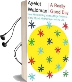 A Really Good day: How Microdosing Made a Mega Difference in my Mood, my Marriage and my Life Audiobook download free by Ayelet Waldman