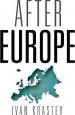 Audiobook After Europe author Ivan Krastev