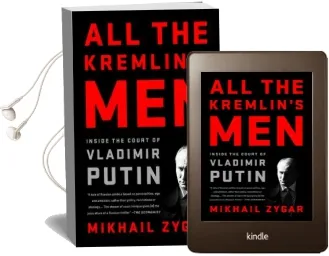 All the Kremlin'S men: Inside the Court of Vladimir Putin Audiobook download free by Mikhail Zygar