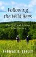 Audiobook Following the Wild Bees: The Craft and Science of bee Hunting author Thomas D. Seeley