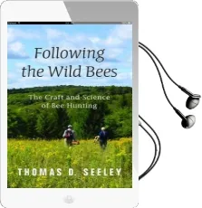 Following the Wild Bees: The Craft and Science of bee Hunting Audiobook download free by Thomas D. Seeley