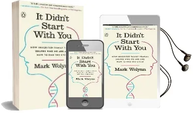It Didn'T Start With you: How Inherited Family Trauma Shapes who we are and how to end the Cycle Audiobook download free by Mark Wolynn