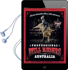 Professional Bull Riders of Australia: All Your Favourite Riders, Bulls and More! Audiobook download free by Pbr Australia